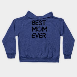 Best Mom Ever Kids Hoodie